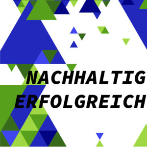 Nachhaltig erfolgreich.